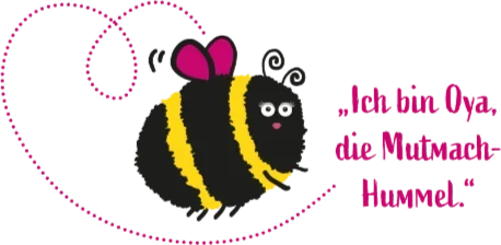 Oya die Mutmachhummel